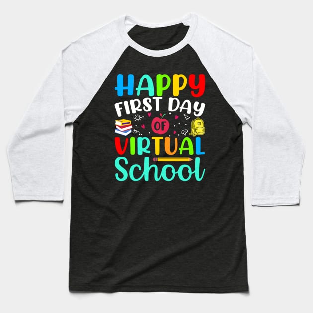 Happy first day of virtual school Baseball T-Shirt by amramna